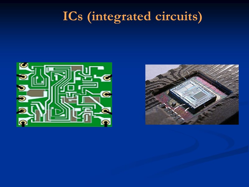 ICs (integrated circuits)